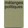 Mélanges Politiques door Anonymous Anonymous