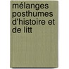 Mélanges Posthumes D'Histoire Et De Litt door Jean Pierre Abel Rmusat