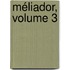 Méliador, Volume 3