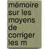 Mémoire Sur Les Moyens De Corriger Les M