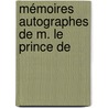 Mémoires Autographes De M. Le Prince De door Mauris Alexandre Marie