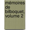 Mémoires De Bilboquet, Volume 2 by Philadelphe Maurice Alhoy