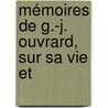 Mémoires De G.-J. Ouvrard, Sur Sa Vie Et door Gabriel Julien Ouvrard