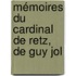 Mémoires Du Cardinal De Retz, De Guy Jol