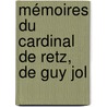Mémoires Du Cardinal De Retz, De Guy Jol door Marie D'Orlans Nemours