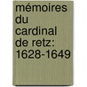 Mémoires Du Cardinal De Retz: 1628-1649 door Jules Mazarin