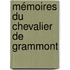 Mémoires Du Chevalier De Grammont