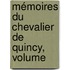 Mémoires Du Chevalier De Quincy, Volume