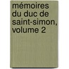 Mémoires Du Duc De Saint-Simon, Volume 2 door Pierre Adolphe Ch ruel