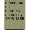 Mémoires Du Marquis De Boissy, 1798-1866 door Hilaire Tienne Octave Rouill Boissy