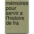 Mémoires Pour Servir A L'Histoire De Fra
