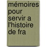 Mémoires Pour Servir A L'Histoire De Fra door Jacques Barthelemy Salgues