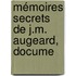 Mémoires Secrets De J.M. Augeard, Docume