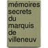 Mémoires Secrets Du Marquis De Villeneuv