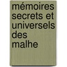 Mémoires Secrets Et Universels Des Malhe by Gaspard Louis LaFont D'Aussonne