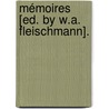 Mémoires [Ed. By W.A. Fleischmann]. by Andrï¿½ Franï¿½Ois Miot De Mï¿½Lito