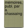 Mémoires, Publ. Par A. Chassaing by Jean Burel