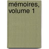 Mémoires, Volume 1 by Anne Jean Savary