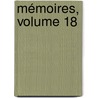 Mémoires, Volume 18 by Soci T. Arch Ologiqu