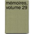 Mémoires, Volume 29
