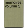 Mémoires, Volume 5 door Marie D'Orl�Ans Nemours