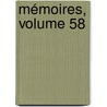 Mémoires, Volume 58 door Onbekend