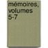 Mémoires, Volumes 5-7