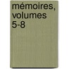 Mémoires, Volumes 5-8 door Onbekend