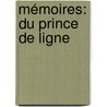 Mémoires: Du Prince De Ligne by Charles Joseph Ligne