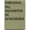 Mémoirs, Ou, Souvenirs Et Anecdotes door Louis-Philippe Sï¿½Gur