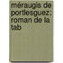 Méraugis De Portlesguez: Roman De La Tab