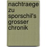 Nachtraege Zu Sporschil's Grosser Chronik door Johann Sporschill