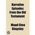 Narrative Episodes From The Old Testament