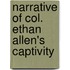 Narrative Of Col. Ethan Allen's Captivity