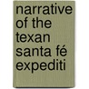 Narrative Of The Texan Santa Fé Expediti door Philip Kendall