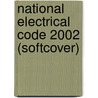 National Electrical Code 2002 (Softcover) door Nfpa (national Fire Prevention Associati