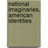 National Imaginaries, American Identities