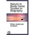 Nature In Books Some Studies In Biography