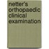 Netter's Orthopaedic Clinical Examination