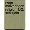 Neue Malvorlagen Religion 1./2. Schuljahr by Unknown