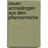 Neuen Arzneidrogen Aus Dem Pflanzenreiche by Carl Hartwich