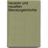 Neueren Und Neueften Litteraturgetchichte door Michael Bernaus