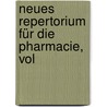 Neues Repertorium Für Die Pharmacie, Vol door Onbekend
