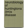 Neurobiology Of Huntingtona (tm)s Disease door Robert E. Hughes