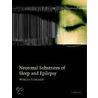 Neuronal Substrates of Sleep and Epilepsy door Mircea Steriade