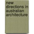 New Directions In Australian Architecture