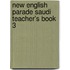 New English Parade Saudi Teacher's Book 3