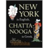 New York Is English, Chattanooga Is Creek by Chris Raschka