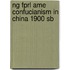 Ng Fprl Ame Confucianism In China 1900 Sb