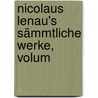 Nicolaus Lenau's Sämmtliche Werke, Volum door Nicolaus Lenau
